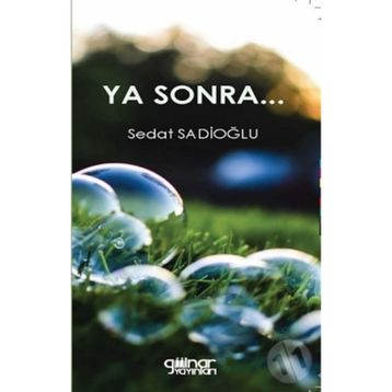 Ya Sonra - Sedat Sadioğlu