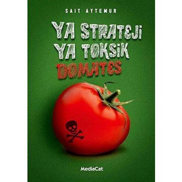 YA STRATEJI YA TOKSIK DOMATES - SAIT AYTEMUR