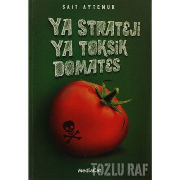YA STRATEJI YA TOKSIK DOMATES - SAIT AYTEMUR