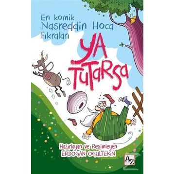 YA TUTARSA - NASREDDIN HOCA
