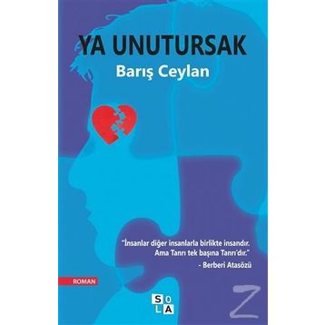 Ya Unutursak - Barış Ceylan