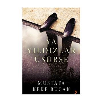 Ya Yıldızlar Üşürse - Mustafa Keke Bucak