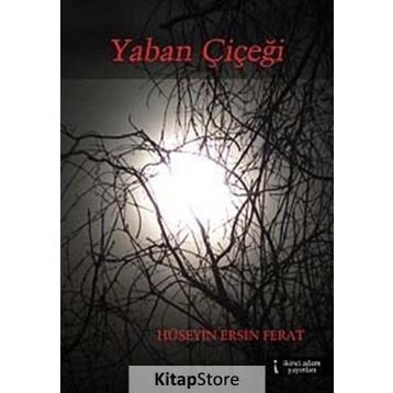 Yaban Çiçeği - Hüseyin Ersin Ferat