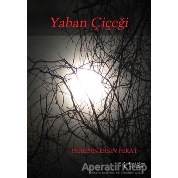 Yaban Çiçeği - Hüseyin Ersin Ferat