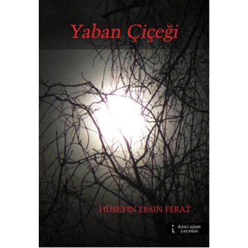 Yaban Çiçeği - Hüseyin Ersin Ferat