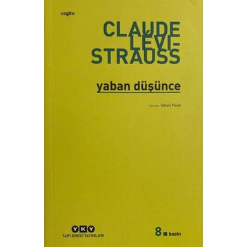 YABAN DÜŞÜNCE - CLAUDE LEVI-STRAUSS