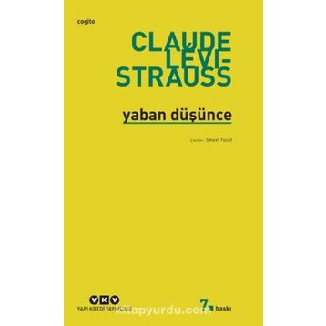 YABAN DÜŞÜNCE - CLAUDE LEVI-STRAUSS
