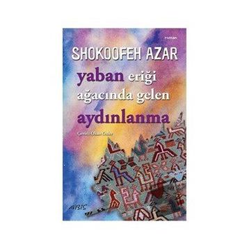 Yaban Eriği Ağacında Gelen Aydınlanma - Shokoofeh Azar