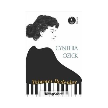 Yabancı Bedenler - Cynthia Ozick