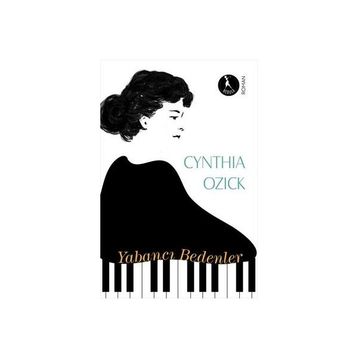 Yabancı Bedenler - Cynthia Ozick