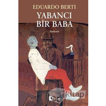 Yabancı Bir Baba - Eduardo Berti