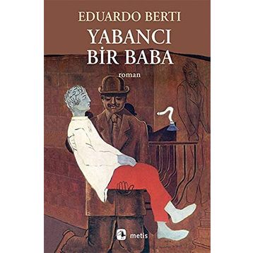 Yabancı Bir Baba - Eduardo Berti