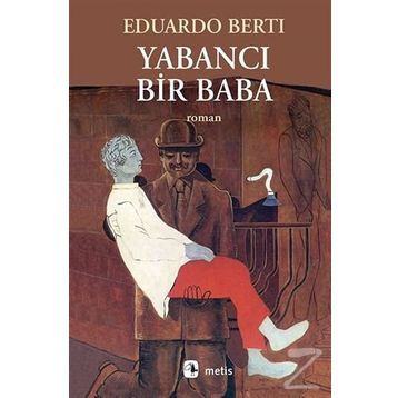 Yabancı Bir Baba - Eduardo Berti