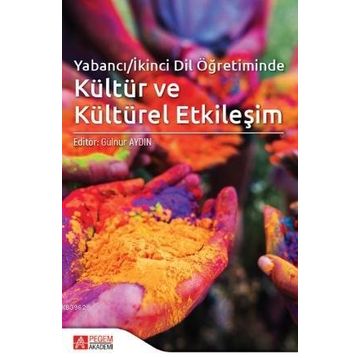 Yabancı-İkinci Dil Öğretiminde Kültür ve Kültürel Etkileşim - Pegem Akademi Yayıncılık