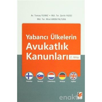 Yabancı Ülkelerin Avukatlık Kanunları 2. Kitap - Tuncay Yılmaz Şerife Yazıcı Mirel Amon Paltura