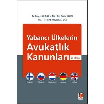 Yabancı Ülkelerin Avukatlık Kanunları 2. Kitap - Tuncay Yılmaz Şerife Yazıcı Mirel Amon Paltura