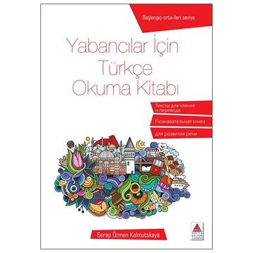 Yabancılar İçin Türkçe Okuma Kitabı - Serap Özmen Kalmutskaya - Delta Yayınları