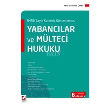 Yabancılar ve Mülteci Hukuku - Bülent Çiçekli