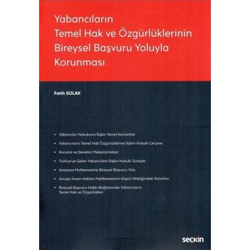 Yabancıların Temel Hak ve Özgürlüklerinin Bireysel Başvuru Yoluyla Korunması - Seçkin Yayınevi