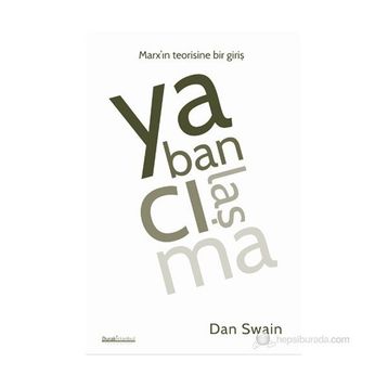 YABANCILAŞMA MARX'IN TEORISINE BIR GIRIŞ - DAN SWAIN