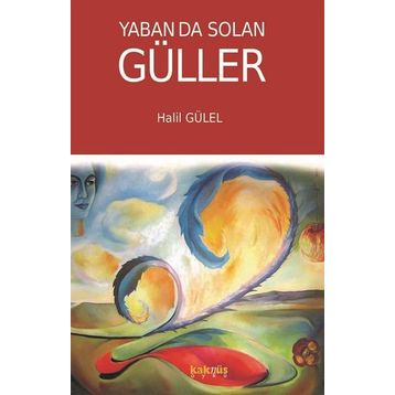 Yabanda Solan Güller Halil Gülel