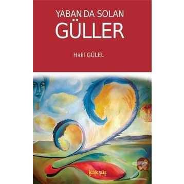 Yabanda Solan Güller Halil Gülel