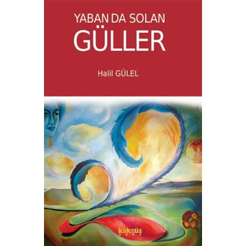Yabanda Solan Güller Halil Gülel