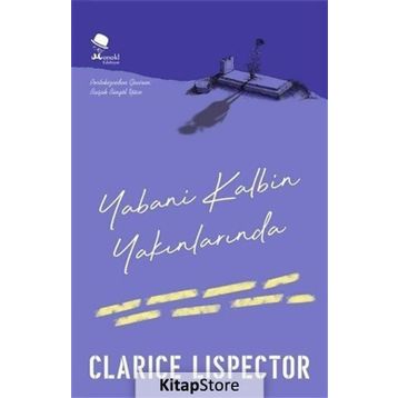 Yabani Kalbin Yakınlarında - Clarice Lispector
