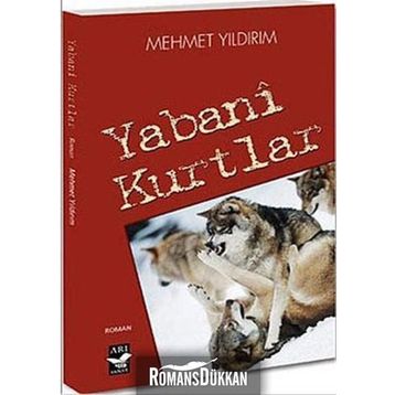 Yabani Kurtlar - Mehmet Yıldırım