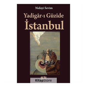 Yadigar-ı Güzide Istanbul - Nidayi Sevim