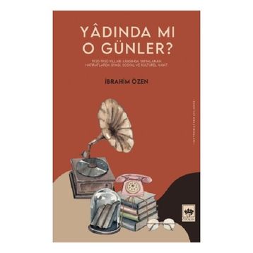 Yadında Mı O Günler? Ötüken Neşriyat
