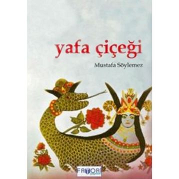 YAFA ÇİÇEĞİ - MUSTAFA SÖYLEMEZ