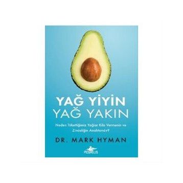 Yağ Yiyin Yağ Yakın -Dr. Mark Hyamn