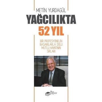 Yağcılıkta 52 Yıl Metin Yurdagül