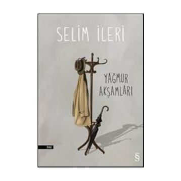 YAĞMUR AKŞAMLARI - SELIM İLERİ