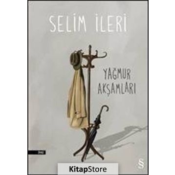 YAĞMUR AKŞAMLARI - SELIM İLERİ