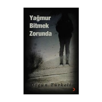 YAĞMUR BITMEK ZORUNDA - ÖZGÜN TÜRKELİ