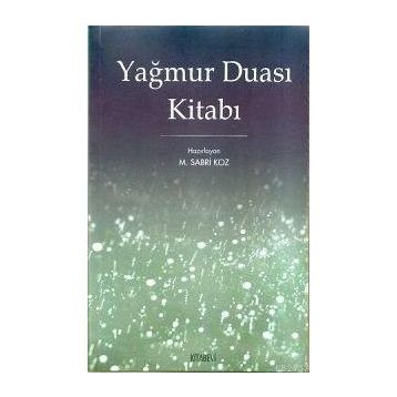 YAĞMUR DUASI KİTABI - M. SABRI KOZ