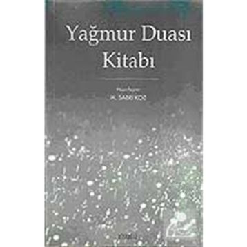 YAĞMUR DUASI KİTABI - M. SABRI KOZ
