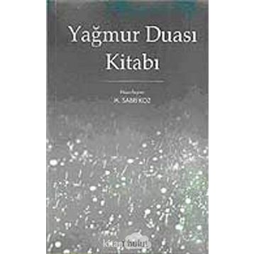 YAĞMUR DUASI KİTABI - M. SABRI KOZ