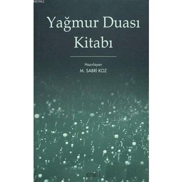 YAĞMUR DUASI KİTABI - M. SABRI KOZ