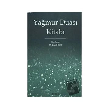 YAĞMUR DUASI KİTABI - M. SABRI KOZ