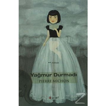 Yağmur Durmadı - Pierre Mıchon
