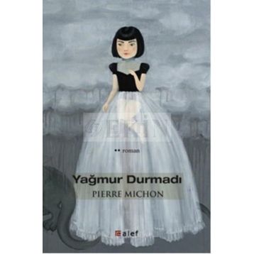 Yağmur Durmadı - Pierre Mıchon