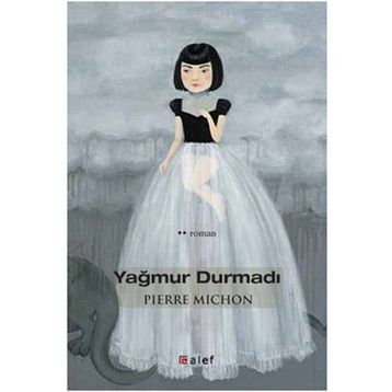 Yağmur Durmadı - Pierre Mıchon