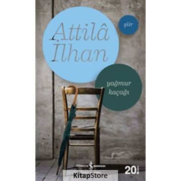 YAĞMUR KAÇAĞI - ATTILÂ İLHAN