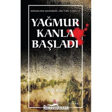 Yağmur Kanla Başladı - Üstün İnanç