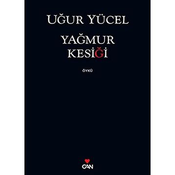 YAĞMUR KESIĞI - UĞUR YÜCEL