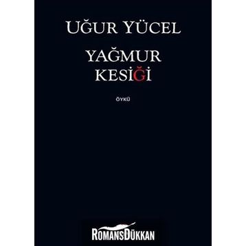 YAĞMUR KESIĞI - UĞUR YÜCEL
