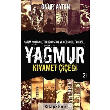 YAĞMUR KIYAMET ÇİÇEĞİ - ONUR AYDIN